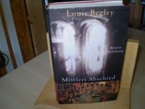 gebrauchtes Buch – Louis Begley – MISTLERS ABSCHIED. Roman.