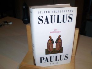 SAULUS/PAULUS. Ein Doppelleben.