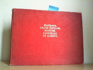 Grand Septuor pour le piano forte a 4 mains par Louis van Beethoven. Oeuvre 20. Gestochende Ausgabe. Platten-Nr. 6962. Sixieme Symphonie (Symphonie pastorale […]