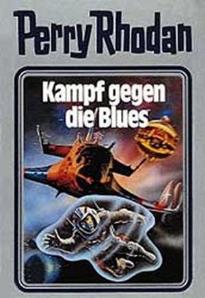 gebrauchtes Buch – Hoffmann, Horst  – Kampf gegen die Blues. [Red.: Horst Hoffmann] / Perry Rhodan ; 20