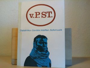 v.P.ST. Ostafrika. Geräte, Waffen, Schmuck.