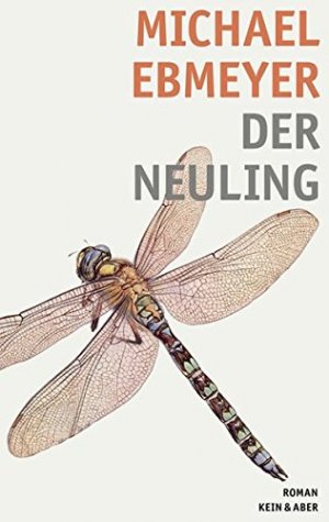 gebrauchtes Buch – Michael Ebmeyer – Der Neuling : Roman.