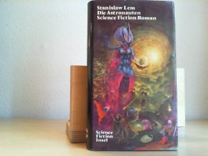 Die Astronauten. Mit e. Vorw. d. Autors. [Aus d. Poln. von Rudolf Pabel] / Phantastische Wirklichkeit