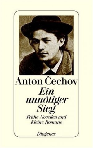 gebrauchtes Buch – Cechov, Anton – Ein unnötiger Sieg : frühe Novellen und kleine Romane. Anton ÄŒechov. Aus dem Russ. von Beate Rausch und Peter Urban. Hrsg., mit Anm. und einem Nachw. von Peter Urban