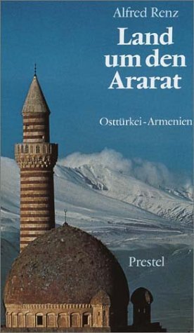 gebrauchtes Buch – ALFRED RENZ – Land um den Ararat : Osttürkei - Armenien.