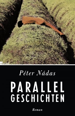 gebrauchtes Buch – Nadas, Peter und Christina Viragh – Parallelgeschichten. Péter Nádas. Aus dem Ungar. von Christina Viragh