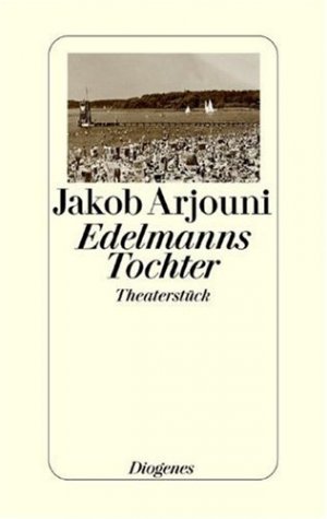 gebrauchtes Buch – JAKOB ARJOUNI – Edelmanns Tochter : Theaterstück.