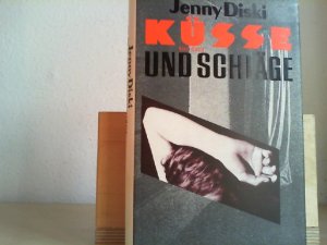 gebrauchtes Buch – Jenny Diski – Küsse und Schläge. Aus d. Engl. übers. von Bettina Runge