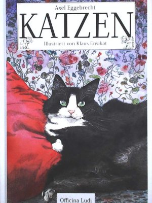 gebrauchtes Buch – EGGEBRECHT, AXEL – Katzen. Axel Eggebrecht. Mit einem Nachw. von Günter Kunert. Ill. von Klaus Ensikat