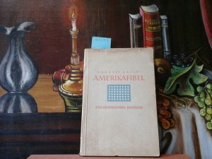 antiquarisches Buch – MARGRET BOVERI – Amerika-Fibel. Für erwachsene Deutsche. Ein Versuch Unverstandenes zu erklären.