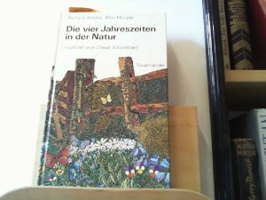 Die vier Jahreszeiten in der Natur. 4 X 3 Landschaftsbilder von David A. Goddard und dazu 23 naturkundliche Texte von Max Hooper.