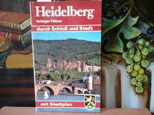 Heidelberg am Neckar. Schloß- und Stadtführer.