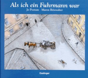 Als ich ein Fuhrmann war.