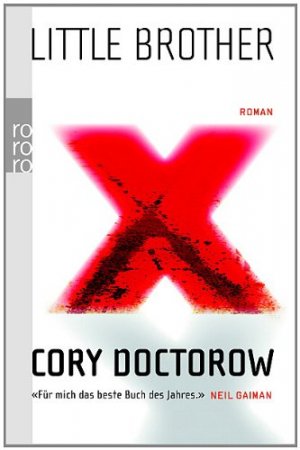 gebrauchtes Buch – CORY DOCTOROW – Little Brother. Roman. Aus dem Engl. von Uwe-Michael Gutzschhahn.