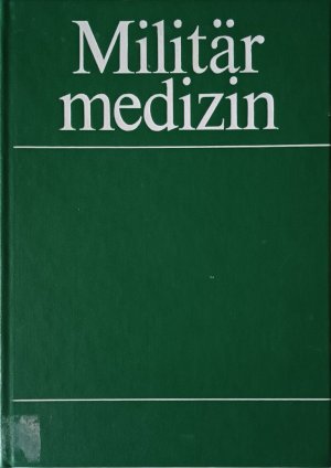 gebrauchtes Buch – Generalleutnant OMR Prof – Militärmedizin - Hochschullehrbuch für Studenten der Medizin und Stomatologie