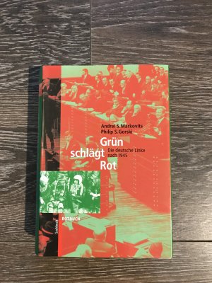 Grün schlägt rot - Die deutsche Linke nach 1945