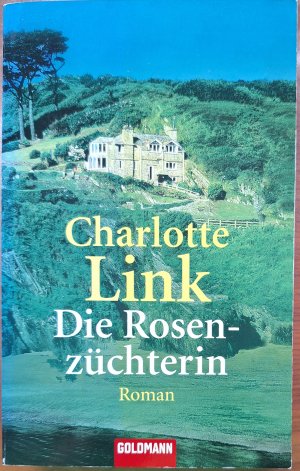 gebrauchtes Buch – Charlotte Link – Die Rosenzüchterin