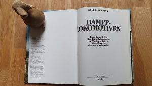 gebrauchtes Buch – Temming, Rolf L – Dampflokomotiven. Ene Geschichte der Dampfeisenbahn in Wort und Bild - Eine Epoche, die nie wiederkehrt