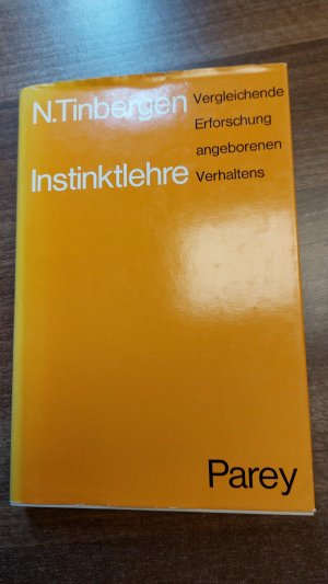 Instinktlehre, vergleichende Erforschung angeborenen Verhaltens, mit 130 Abbildungen