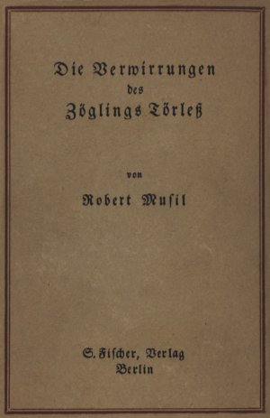 Die Verwirrungen des Zöglings Törleß., Dritte Auflage. Titelblatt überklebt: Berlin, S. Fischer