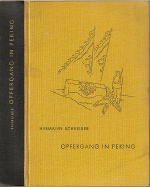 Opfergang in Peking - Ein Buch um das Sterben des Gesandten von Ketteler