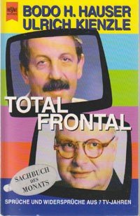 Total Frontal Spruche Und Widerspruche Aus 7 Tv Jahren Bodo