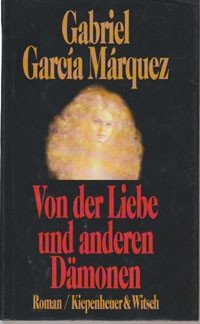 gebrauchtes Buch – Garcia Marquez – Von der Liebe und anderen Dämonen : Roman / Gabriel Garci?a Ma?rquez. Aus dem Span. von Dagmar Ploetz