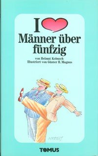 gebrauchtes Buch – Helmut Kobusch – Ich liebe Männer über fünfzig