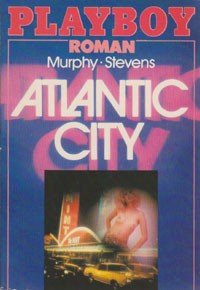 Atlantic City / Murphy ; Stevens. [Aus d. Amerikan. von Elisabeth Simon