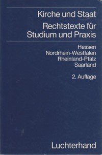 Kirche und Staat : Rechtstexte für Studium u. Praxis , (Hessen, Nordrhein- Westfalen, Rheinland-Pfalz, Saarland). bearb. von  ... Unter Mitarb. von Holger Knudsen