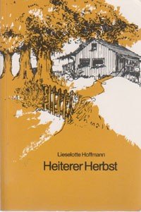 Heiterer Herbst : aus d. Leben d. Grandma Moses. Lieselotte Hoffmann, Grossdruck-Taschenbücher