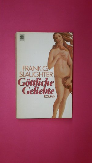 GÖTTLICHE GELIEBTE. Roman