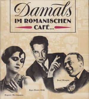 Damals im romanischen Cafe