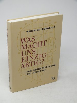 gebrauchtes Buch – Winfried Rorarius – Was macht uns einzigartig? - Zur Sonderstellung des Menschen