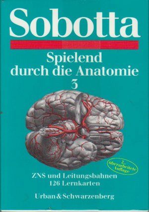 Spielend durch die Anatomie. Teil 3. ZNS und Leitungsbahnen : 126 Lernkarten ZNS und Leitungsbahnen