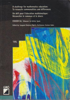 A challenge for mathematics education:To reconcile commonalities and differences. Un défi pour l'éducation mathématique: Réconcilier le commun et (Didáctica de las matemáticas, Band 195)