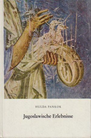 antiquarisches Buch – Hulda Pankok – Jugoslawische Erlebnisse / Hulda Pankok. Mit 32 Bildern [von Otto Pankok]