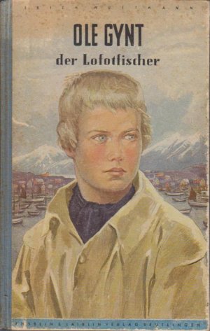 Ole Gynt der Lofotfischer. Erich Wustmann