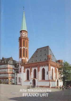 gebrauchtes Buch – Werner Becher – Frankfurt / Main: Alte Nikolaikirche (Kleine Kunstführer / Kleine Kunstführer / Kirchen u. Klöster, Band 2197) Alte Nikolaikirche