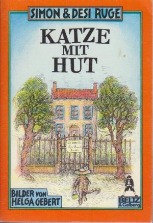 gebrauchtes Buch – Ruge, Simon – Katze mit Hut : Roman für Kinder in zehn Geschichten Simon & Desi Ruge. Zeichn. von Helga Gebert