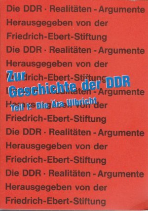 gebrauchtes Buch – Zur Geschichte der DDR. Teil 1. Die Ära Ulbricht. Die DDR - Realitäten Argumente.