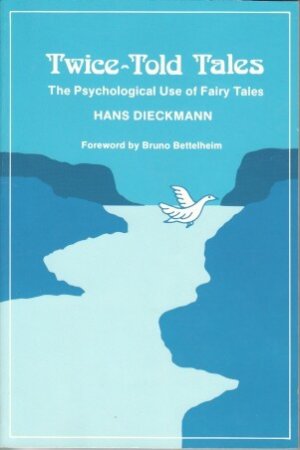 Twice-Told Tales: The Psychological Use of Fairy Tales. Foreword by Bruno Bettelheim.