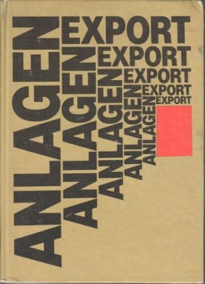 Anlagenexport. Autorenkollektiv unter Leitung von Lothar Schuart. [Autoren: Gerhard Brand ...]