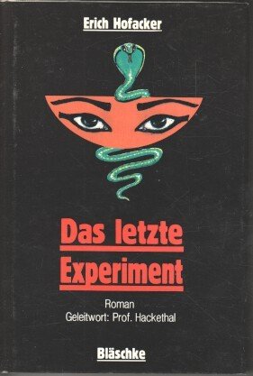 gebrauchtes Buch – Erich Hofacker – Das letzte Experiment : Roman.