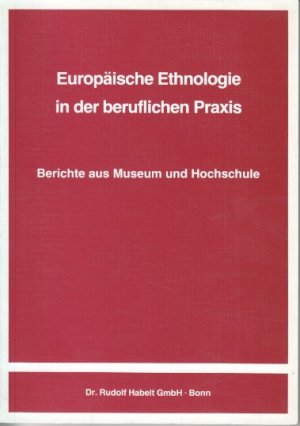 Europäische Ethnologie in der beruflichen Praxis : Berichte aus Museum u. Hochsch. ; Ingeborg Weber-Kellermann zum 26. 6. 1983 gewidmet von ihren Schülern. hrsg. von Andreas C. Bimmer. Unter Mitarb. von Dorothea Zeh, Marburger Studien zur vergleichenden Ethnosoziologie ; Bd. 12