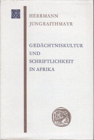 gebrauchtes Buch – Herrmann Jungraithmayr – Gedächtniskultur und Schriftlichkeit in Afrika.