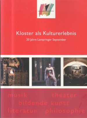 Kloster als Kulturerlebnis : 20 Jahre Lamspringer September Klosterkammer Hannover