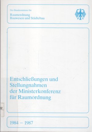 gebrauchtes Buch – Entschließungen und Stellungnahmen der Ministerkonferenz für Raumordnung. Bundesminister für Raumordnung, Bauwesen und Städtebau