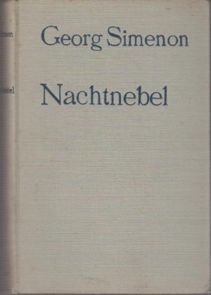 Nachtnebel : Roman. Georg Simenon. [Deutsch von Harold Effberg]