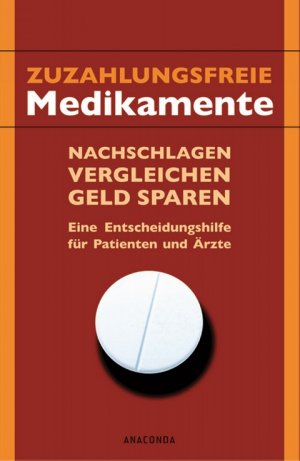 neues Buch – Jürgen in der Schmitten – Zuzahlungsfreie Medikamente - Nachschlagen, vergleichen, Geld sparen